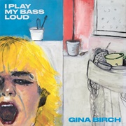I Play My Bass Loud (Gina Birch, 2023)