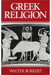 Greek Religion (Burkert, W (Tr Raffan, J))