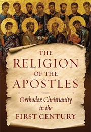 Religion of the Apostles (Fr Stephen De Young)