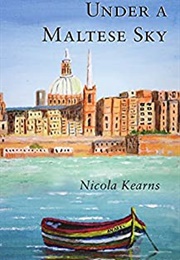 Under the Maltese Sky (Nicola Kearns)