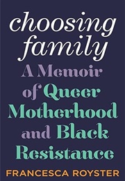 Choosing Family (Francesca Royster)