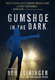 Gumshoe in the Dark (Rob Leininger)
