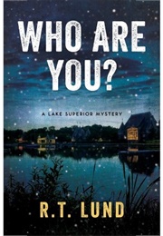 Who Are You? (R.T. Lund)