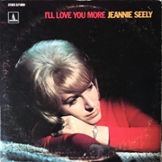 I&#39;ll Love You More (Than You&#39;ll Need) - Jeannie Seely
