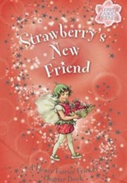 Strawberry's New Friend (Cicely Mary Barker)