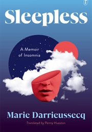Sleepless: A Memoir of Insomnia (Marie Darrieussecq)