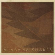 Alabama Shakes EP (Alabama Shakes, 2011)