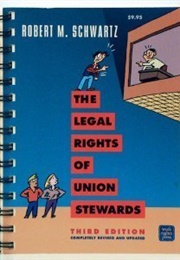 The Legal Rights of Union Stewards (Robert M Schwartz)