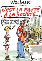 C'est La Faute À La Société... (Wolinski)