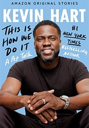 This Is How We Do It: A Pep Talk (Kevin Hart)