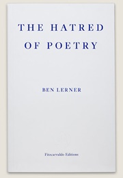 The Hatred of Poetry (Ben Lerner)