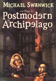 The Postmodern Archipelago (Michael Swanwick)