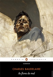 As Flores Do Mal (Charles Baudelaire)