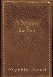 A Spinner in the Sun (Myrtle Reed)