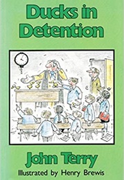 Ducks in Detention (John Terry)