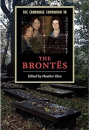 The Cambridge Companion to the Brontёs (Ed by Heather Glen)