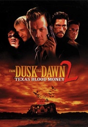 From Dusk Till Dawn 2: Texas Blood Money (1999)