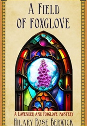 A Field of Foxglove (Hilary Rose Berwick)