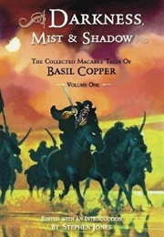 Darkness, Mist & Shadow (Basil Copper, Stephen Jones)