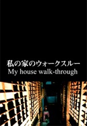 My House Walk-Through (2016)