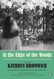 At the Edge of the Woods (Kathryn Bromwich)