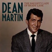 Naughty Lady of Shady Lane - Dean Martin