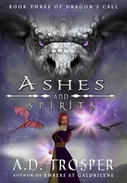 Ashes and Spirits (A.D. Trosper)