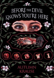 Before the Devil Knows You&#39;re Here (Autumn Krause)
