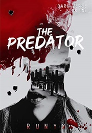 The Predator (Dark Verse 1) (Runyx)