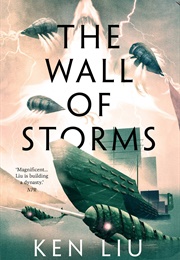 The Wall of Storms (Ken Liu)