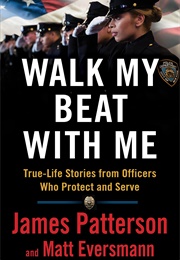 Walk My Beat With Me (Patterson and Eversmann)