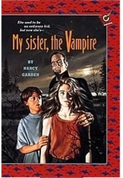 My Sister, the Vampire (Nancy Garden)