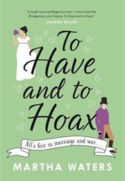 To Have and to Hoax (Martha Waters)