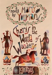 Charis in the World of Wonders (Marly Youmans)