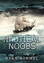 Nautical Noobs (Ryan Rimmel)