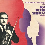 Sounds From a Bygone Age: Vol. 1 Ion Petre Stoican