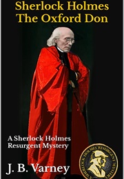 Sherlock Holmes: The Oxford Don (J.B. Varney)