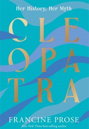 Cleopatra (Francine Prose)