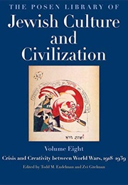 The Posen Library of Jewish Culture and Civilization, Vol. 8 (Todd M. Endelman)