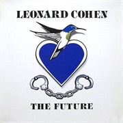 The Future - Leonard Cohen