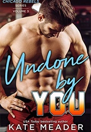 Undone by You (Kate Meader)