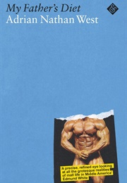 My Father's Diet (Adrian Nathan West)