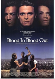 Blood in Blood Out (1993)