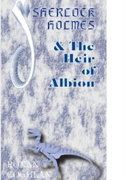 Sherlock Holmes and the Heir of Albion (Ronan Coghlan)