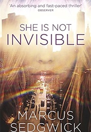 She Is Not Invisible (Marcus Sedgewick)