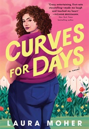 Curves for Days (Laura Moher)