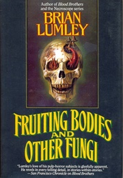Fruiting Bodies (Brian Lumley)