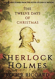 Sherlock Holmes and the Twelve Days of Christmas (Roger Riccard)