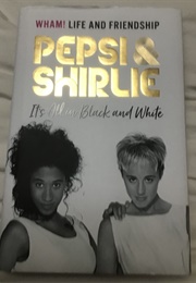 It's All in Black and White (Pepsi & Shirlie)