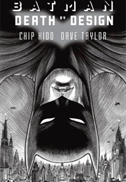 Batman: Death by Design (Chip Kidd)